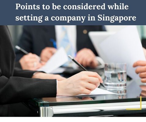 Points to be considered while setting a company in Singapore